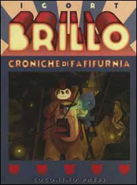 Libro Brillo. Croniche di Fafifurnia di Igort - ean 9788888063706 - Coconino Press