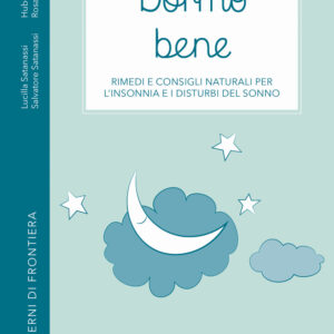 Libro Dormo bene. Rimedi e consigli naturali per l'insonnia e i disturbi del sonno di Hubert Bösch; Lucilla Satanassi; Salvatore Satanassi; Rosa M. Massari - ean 9788888140117 - Humus