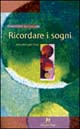 Libro Ricordare i sogni. Istruzioni per l'uso di Christoph Gassmann - ean 9788888232232 - Magi Edizioni