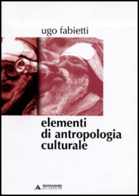 Libro Elementi di antropologia culturale di Ugo Fabietti - ean 9788888242439 - Mondadori Università