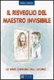 Libro risveglio del maestro invisibile. Le vere origini dell'uomo di Stefano Salvatici - ean 9788888282114 - MIR Edizioni