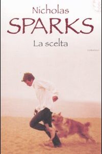 Libro scelta di Nicholas Sparks - ean 9788888320014 - Sperling & Kupfer