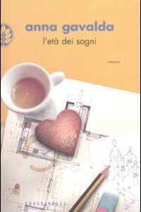 Libro età dei sogni di Anna Gavalda - ean 9788888320151 - Sperling & Kupfer