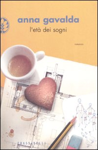 Libro età dei sogni di Anna Gavalda - ean 9788888320151 - Sperling & Kupfer