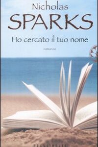 Libro Ho cercato il tuo nome di Nicholas Sparks - ean 9788888320281 - Sperling & Kupfer