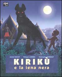 Libro Kirikù e la iena nera di Michel Ocelot; Philippe Andrieu; Christophe Lourdelet - ean 9788888411552 - Ape Junior