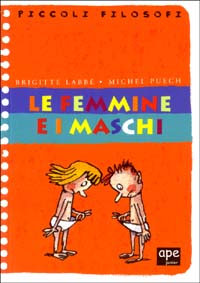 Libro femmine e i maschi di Brigitte Labbé; Michel Puech - ean 9788888411781 - Ape Junior