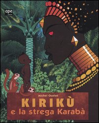 Libro Kirikù e la strega Karabà di Michel Ocelot - ean 9788888411941 - Ape Junior