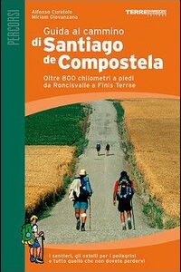 Libro Guida al cammino di Santiago de Compostela di A. Curatolo - ean 9788888424248 - Terre di Mezzo
