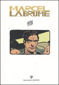 Libro Marcel Labrume di Attilio Micheluzzi - ean 9788888545257 - Lizard
