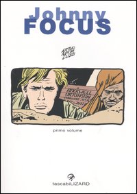 Libro Johnny Focus di Attilio Micheluzzi - ean 9788888545318 - Lizard