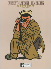 Libro fotografo di Emmanuel Guibert; Didier Lefèvre; Frédéric Lemercier - ean 9788888545387 - Lizard