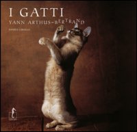 Libro gatti di Yann Arthus-Bertrand - ean 9788888585840 - L'Ippocampo