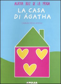 Libro casa di Ágatha di Ágatha Ruiz de la Prada - ean 9788888624051 - Pulsa