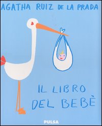 Libro libro del bebè di Ágatha Ruiz de la Prada - ean 9788888624105 - Pulsa