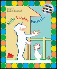Libro Nella vecchia fattoria di Giovanni Giacobetti; Gorni Kramer; A. Virgilio Savona - ean 9788888716220 - Gallucci