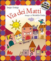 Libro Via dei matti di Sergio Endrigo; Nicoletta Costa - ean 9788888716565 - Gallucci