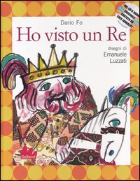 Libro Ho visto un re di Dario Fo; Emanuele Luzzati - ean 9788888716831 - Gallucci
