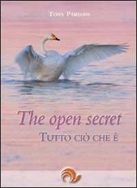 Libro open secret. Tutto ciò che è di Tony Parsons - ean 9788888718156 - Laris editrice