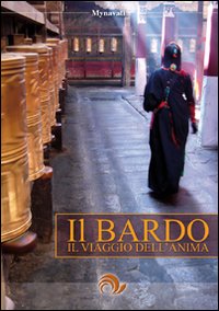 Libro bardo. Il viaggio dell'anima di Mynavati - ean 9788888718491 - Laris editrice