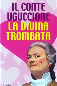 Libro conte Uguccione. La divina trombata di Bebo Storti - ean 9788888809014 - Zelig