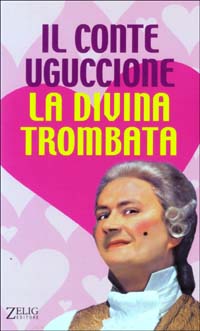 Libro conte Uguccione. La divina trombata di Bebo Storti - ean 9788888809014 - Zelig
