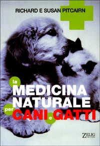 Libro medicina naturale per cani e gatti di Richard Pitcairn; Susan Pitcairn - ean 9788888809052 - Zelig