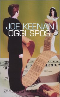Libro Oggi sposi di Joe Keenan - ean 9788888809199 - Zelig