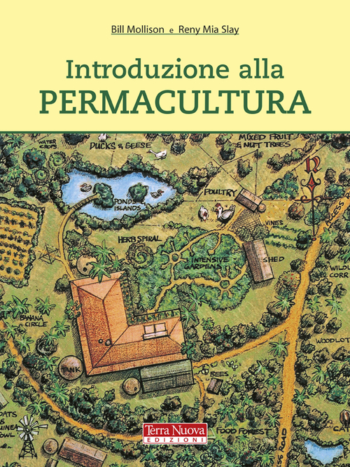 Libro Introduzione alla permacultura di Bill Mollison; Reny M. Slay - ean 9788888819082 - Terra Nuova Edizioni