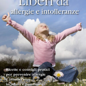 Libro Liberi da allergie e intolleranze. Ricette e consigli per prevenire allergie e intolleranze in adulti e bambini di Michela Trevisan - ean 9788888819433 - Terra Nuova Edizioni