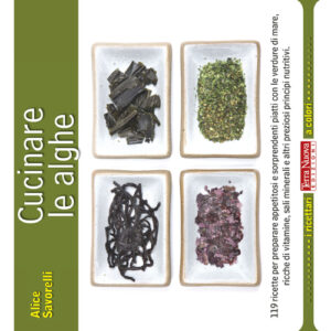 Libro Cucinare le alghe di Alice Savorelli - ean 9788888819594 - Terra Nuova Edizioni