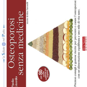Libro Osteoporosi senza medicine di Paolo Giordo - ean 9788888819709 - Terra Nuova Edizioni
