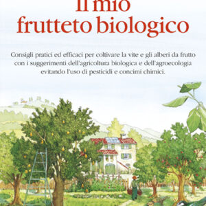 Libro mio frutteto biologico di Enrico Accorsi; Francesco Beldì - ean 9788888819761 - Terra Nuova Edizioni