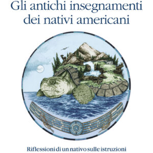 Libro antichi insegnamenti dei nativi americani. Riflessioni di un nativo sulle istruzioni apprese dagli anziani della sua tribù di Manitonquat (Medicine Story) - ean 9788888819808 - Terra Nuova Edizioni