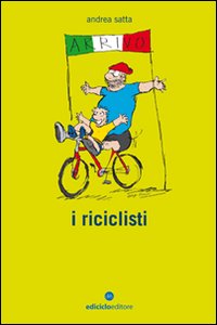 Libro riciclisti di Andrea Satta - ean 9788888829807 - Ediciclo