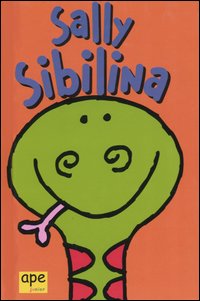 Libro Sally Sibilina di Melanie Joyce; John Haslam - ean 9788888883489 - Ape Junior