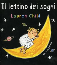 Libro lettino dei sogni. Libro pop-up di Lauren Child - ean 9788888883939 - Ape Junior