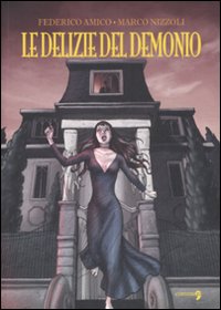 Libro delizie del demonio di Federico Amico; Marco Nizzoli - ean 9788888960142 - Comma 22