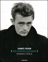 Libro James Dean. Per sempre giovane di Dennis Stock - ean 9788889032640 - Contrasto
