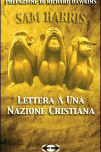 Libro Lettera a una nazione cristiana di Sam Harris - ean 9788889091487 - Nuovi Mondi