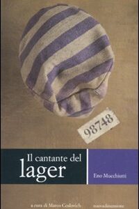 Libro cantante del lager di Eno Mucchiutti - ean 9788889100639 - nuovadimensione
