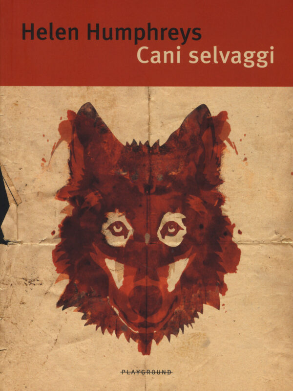 Libro Cani selvaggi di Helen Humphreys - ean 9788889113974 - Playground