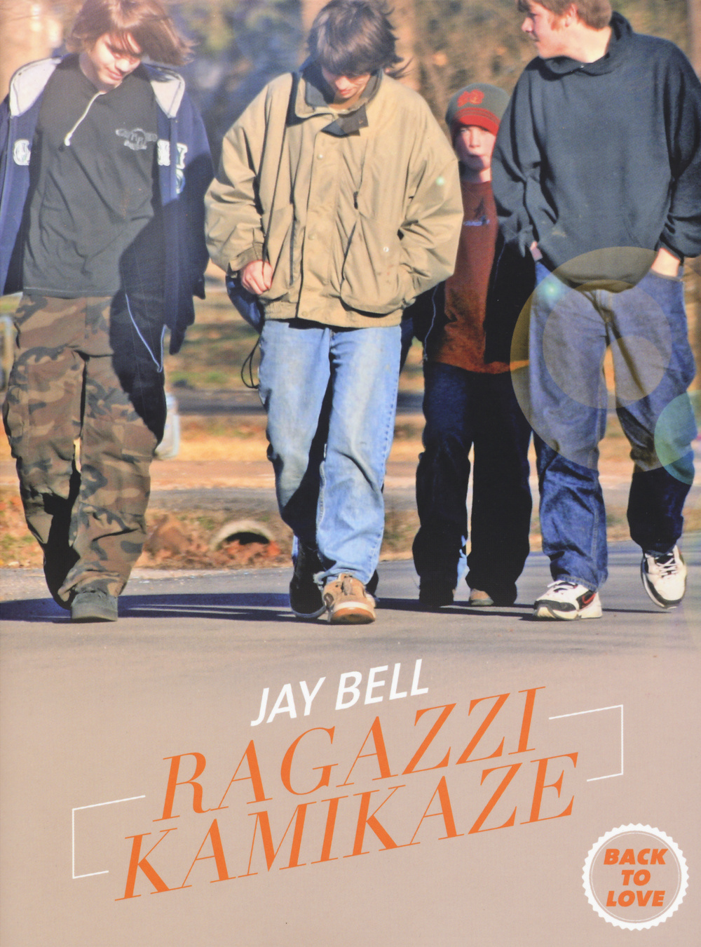 Libro Ragazzi kamikaze. Back to love di Jay Bell - ean 9788889113981 - Playground