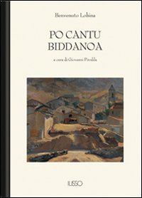 Libro Po cantu Biddanoa di Benvenuto Lobina - ean 9788889188224 - Ilisso