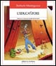 Libro educattore. Manuale di formazione teatrale per educatori di Raffaele Mantegazza - ean 9788889197769 - Edizioni La Meridiana