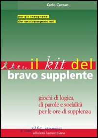 Libro kit del bravo supplente. Giochi di logica
