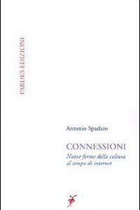 Libro Connessioni. Nuove forme della cultura al tempo di Internet di Antonio Spadaro - ean 9788889241172 - Pardes Edizioni