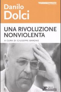 Libro rivoluzione nonviolenta di Danilo Dolci - ean 9788889385951 - Terre di Mezzo