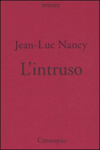 Libro intruso di Jean-Luc Nancy - ean 9788889446119 - Cronopio