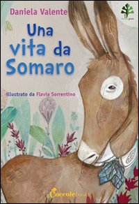 Libro vita da somaro di Daniela Valente - ean 9788889532980 - Coccole e Caccole